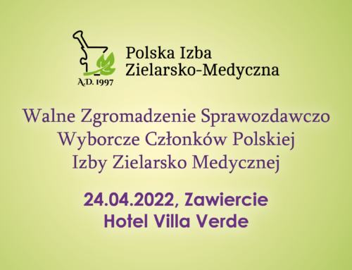 Walne Zgromadzenie Sprawozdawczo Wyborcze Członków Polskiej Izby Zielarsko Medycznej 24.04.2022