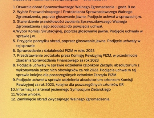 Sprawozdawcze Walne Zgromadzenie członków Polskiej Izby Zielarsko-Medycznej   Stęszew k/Poznania, Hotel „Delicjusz” – 07.04.2024 r.